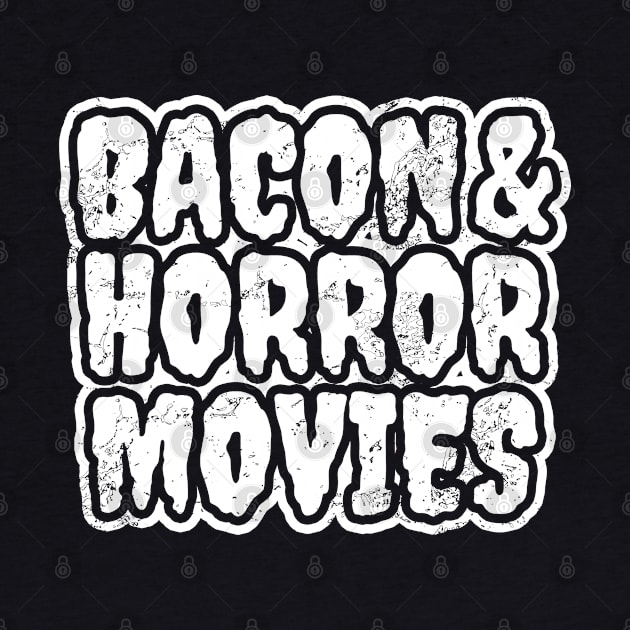 Bacon And Horror Movies by LunaMay
